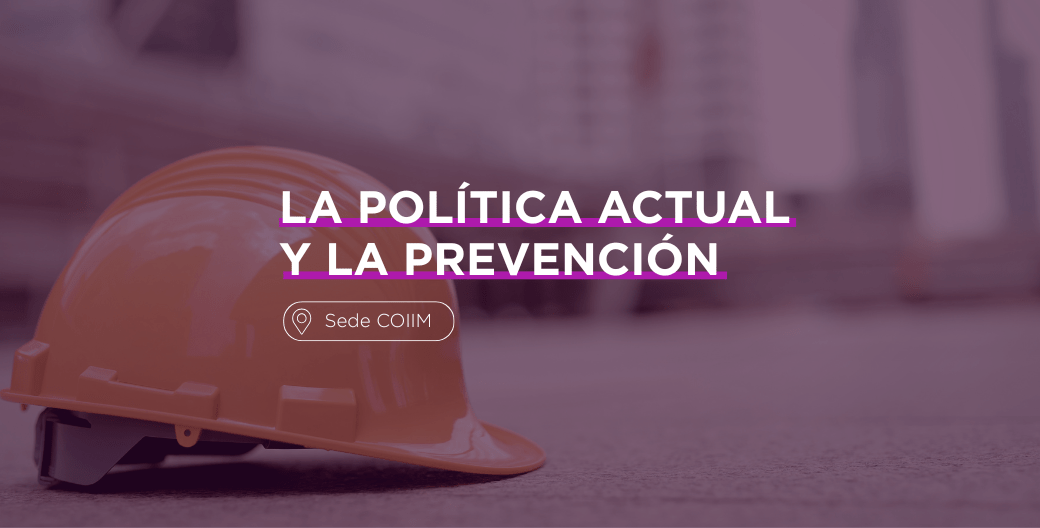La Política Actual y la Prevención